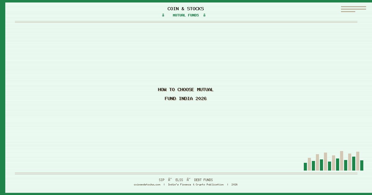 How To Choose Mutual Fund India 2026